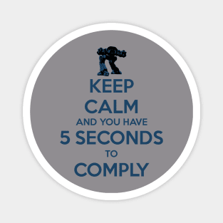 Keep Calm and you have 5 seconds Magnet